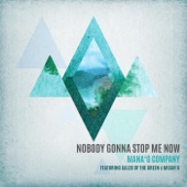 Nobody Gonna Stop Me Now (feat. Caleb of the Green & Micah G) artwork
