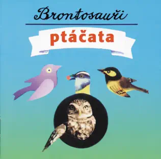 last ned album Brontosauři - Ptáčata