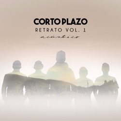 Corto Plazo - Tu Luz en Mi