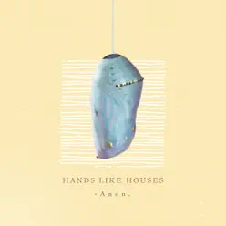 Anon. - Hands Like Houses