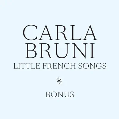 Little French Songs (Bonus) - EP - Carla Bruni