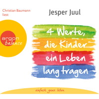 Jesper Juul - Vier Werte, die Kinder ein Leben lang tragen (Gekürzte Fassung) artwork