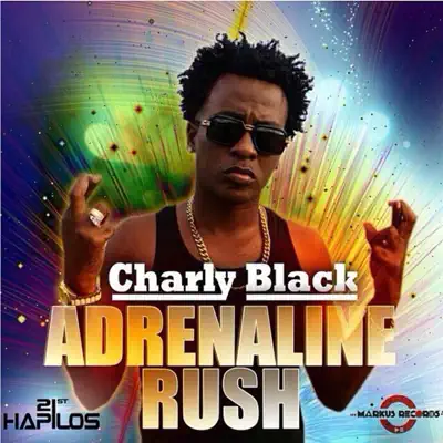 Adrenaline Rush - Single - Charly Black
