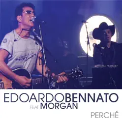Perché (feat. Morgan) [Live] - Single - Edoardo Bennato