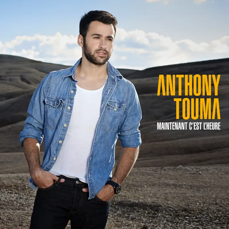 Anthony Touma - Maintenant c'est l'heure (2015) [iTunes Plus AAC M4A]-新房子