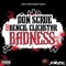 Badness (feat. Bencil Clickstar) - Don Scrue lyrics