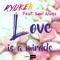 Love Is a Miracle (feat. Soul Nana) - Ryuken lyrics