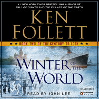 Ken Follett - Winter of the World: The Century Trilogy, Book 2 (Unabridged) artwork