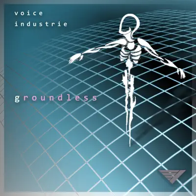 Groundless - Single - Voice Industrie