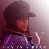 Cry in a Benz - Single