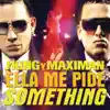 Ella Me Pide Something - Single album lyrics, reviews, download