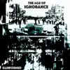 The Age of Ignorance album lyrics, reviews, download