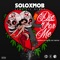 Die for Me (feat. Lil Slugg) - Soloxmob lyrics