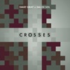 Crosses (Sway Gray Vs. Sal De Sol) - Single