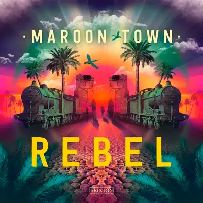 Rebel - Single - Maroon Town