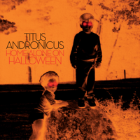 Titus Andronicus - Home Alone on Halloween artwork