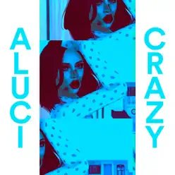 Alucicrazy (feat. Nazaré Tedesco) - Single - Shakiria Gaga