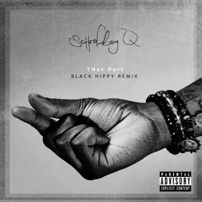 THat Part (Black Hippy Remix) - Single - Schoolboy Q