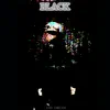 Black - Single album lyrics, reviews, download