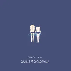 Dóna'm la mà - Single - Guiem Soldevila Dóna'm la mà - Single - Guiem Soldevila