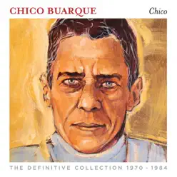 Chico Buarque (The Definitive Collection 1970-1984) - Chico Buarque