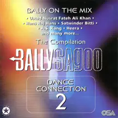 Dance Connection 2 - The Compilation by Bally Sagoo album reviews, ratings, credits
