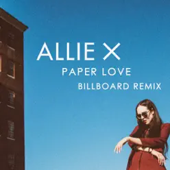 Paper Love (Billboard Remix) - Single - Allie X