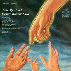 Take My Hand by George Beverly Shea album reviews, ratings, credits