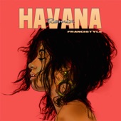 Havana (Remix) [feat. Francistyle] artwork