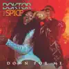 Down for Me (feat. Tribal Kush) - Single album lyrics, reviews, download