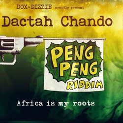 Dactah Chando - Africa Is My Roots (Peng Peng Riddim)
