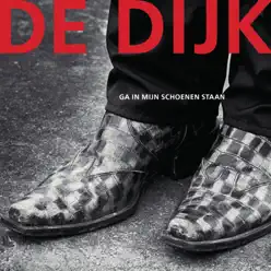 Ga In Mijn Schoenen Staan - Single - De Dijk