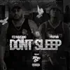 Don't Sleep (feat. Propain) - Single album lyrics, reviews, download