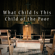 What Child Is This / Child of the Poor - The Hound + The Fox
