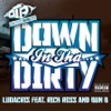 Down In tha Dirty (feat. Rick Ross & Bun B) - Single, 2007