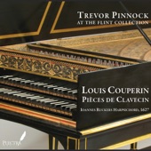 Louis Couperin: Pièces de Clavecin (Trevor Pinnock at the Flint Collection) artwork