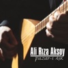 Ali Rıza Aksoy - Güzel Şahtan Bize Bir Dolu