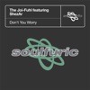 Don't You Worry (feat. ShezAr) - Single