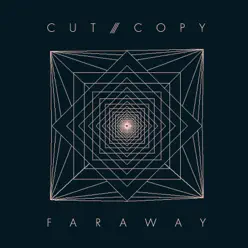 Far Away - Cut Copy