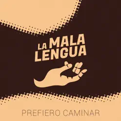 Prefiero Caminar - Single - La Mala Lengua Prefiero Caminar - Single - La Mala Lengua