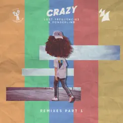 Crazy (Remixes - Pt. 1) - Lost Frequencies