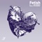Fetish - We Rabbitz & Adam Christopher lyrics