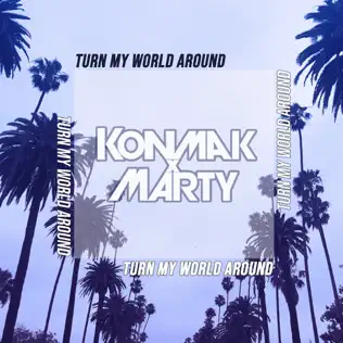 descargar álbum Konmak x Marty - Turn My World Around