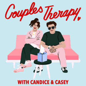 Couples Therapy with Candice and Casey podcast