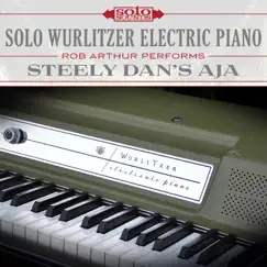 Solo Wurlitzer Electric Piano: Steely Dan's Aja (feat. Rob Arthur) by Solo Sounds album reviews, ratings, credits