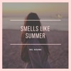 Smells Like Summer - Single