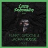 Luca Debonaire - Funky, Groove & Jackin House, Vol. 2, 2017