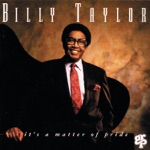 Billy Taylor - It's a Matter of Pride