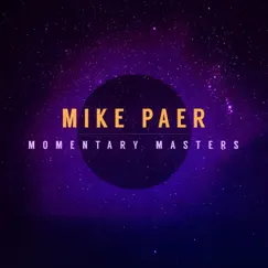 Momentary Masters by Mike Paer album reviews, ratings, credits