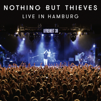 Nothing But Thieves - Live in Hamburg (Visual Album) artwork